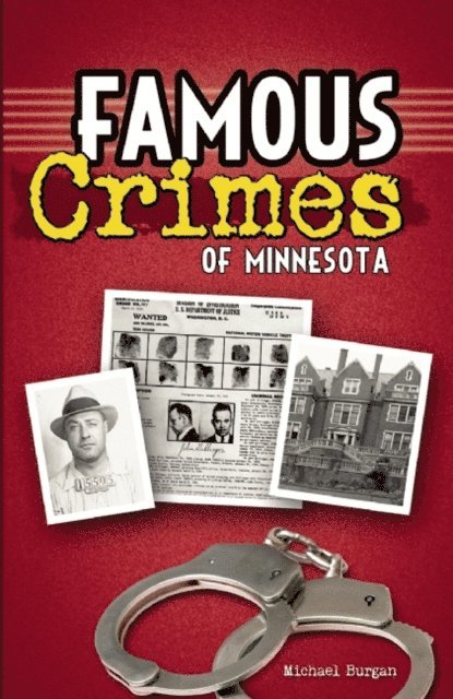Michael Burgan - Famous Crimes of Minnesota, E-bok