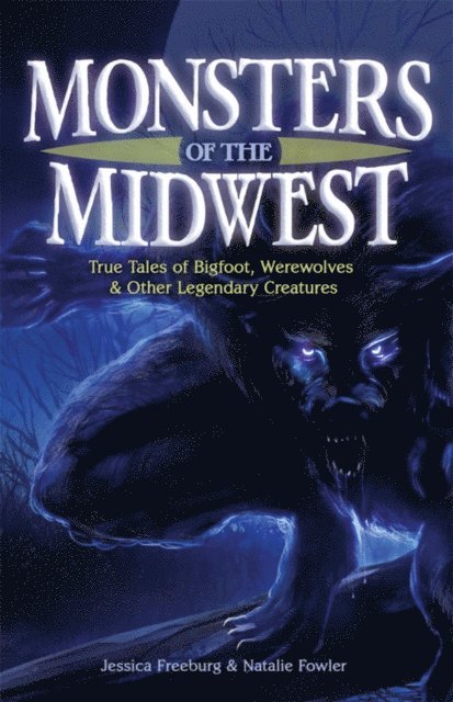 Natalie Fowler, Jessica Freeburg - Monsters of the Midwest, E-bok