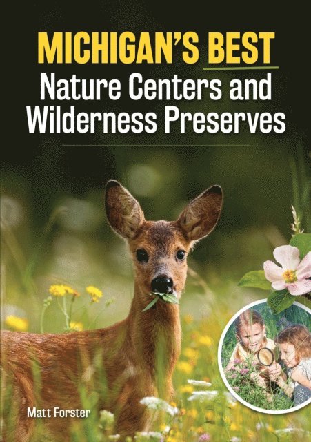 Matt Forster - Michigan's Best Nature Centers and Wilderness Preserves, E-bok