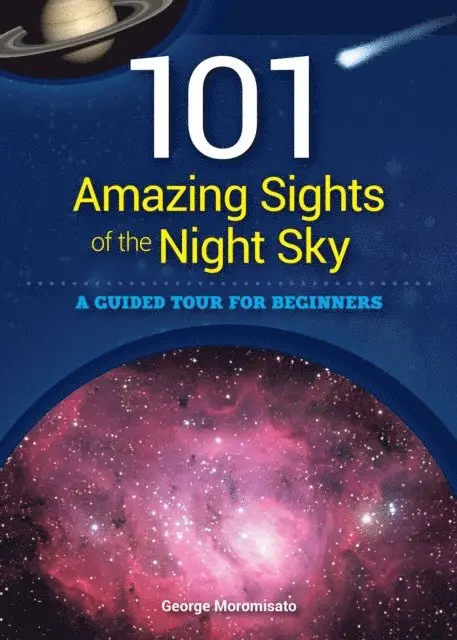 George Moromisato - 101 Amazing Sights of the Night Sky, E-bok. Tillgänglighet: Lägg i varukorg
