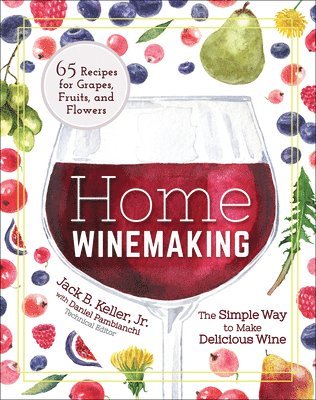 Jack B. Keller - Home Winemaking, Häftad
