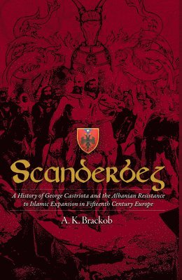 A.K. Brackob - Scanderbeg, Inbunden