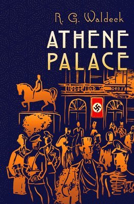 R Waldeck - Athene Palace, Inbunden