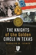 Knights of the Golden Circle in Texas