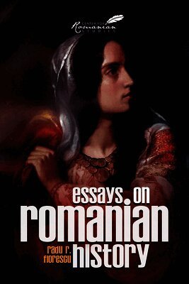 Radu Florescu - Essays on Romanian History, Häftad