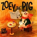 Zoey the Pig
