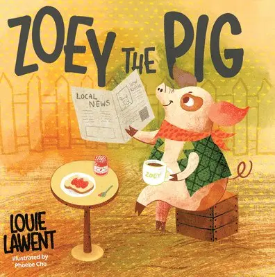 Louie Lawent, Phoebe Cho - Zoey the Pig, Häftad. Tillgänglighet: Tillfälligt slut