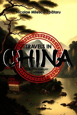 Nicolae Milescu-Spataru - Travels in China, Inbunden