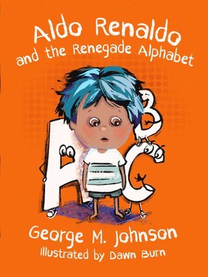 George M. Johnson, Dawn Burn - Aldo Renaldo and the Renegade Alphabet, Häftad. Tillgänglighet: Tillfälligt slut
