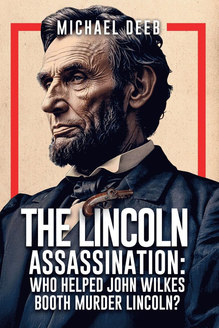 Michael Deeb - Lincoln Assassination, Häftad