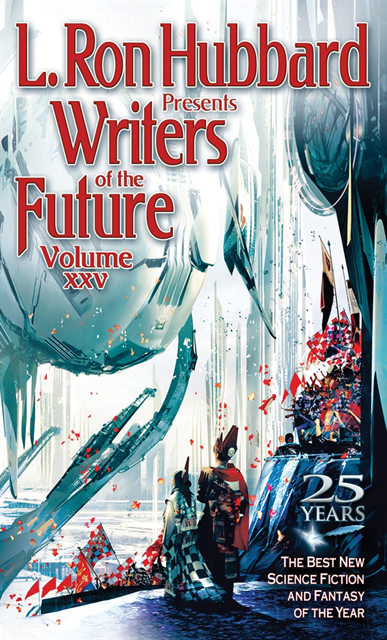 K. D. Wentworth - L. Ron Hubbard Presents Writers of the Future Volume 25, E-bok