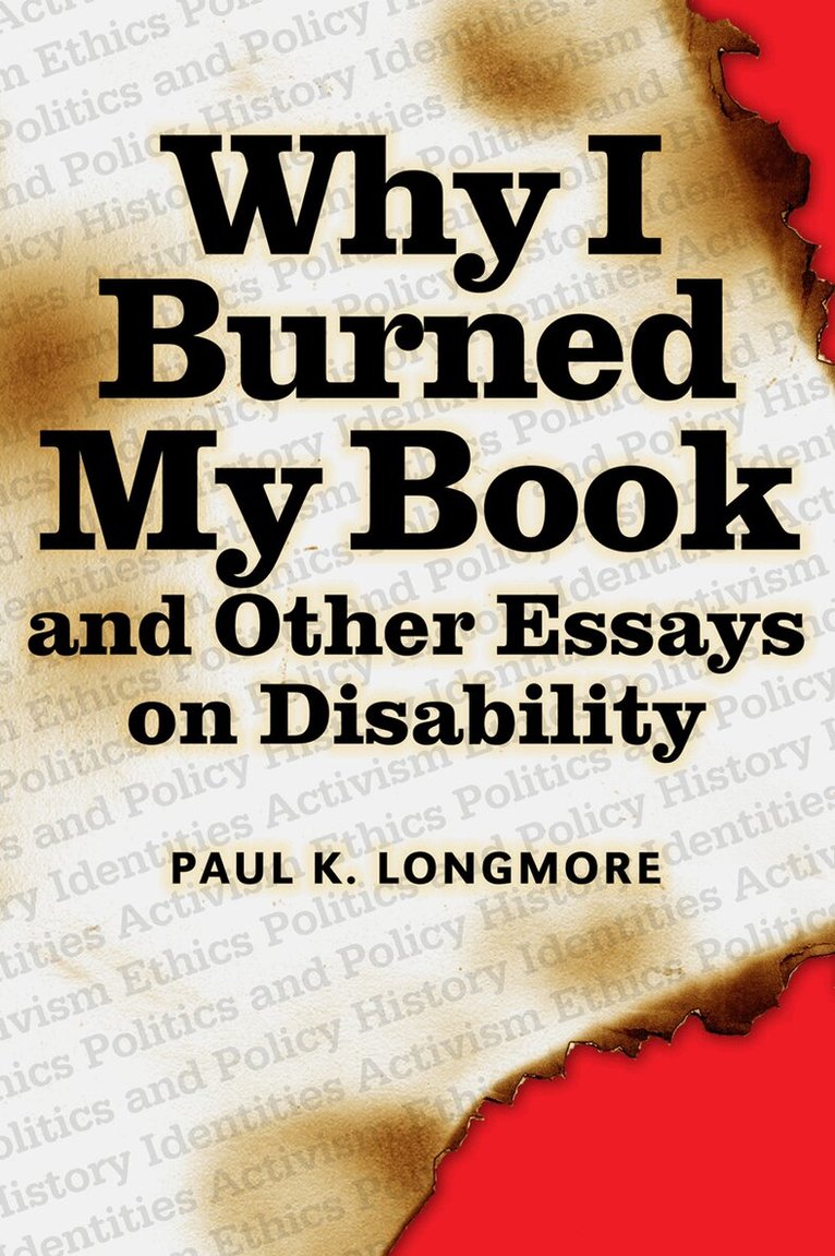 Paul Longmore - Why I Burned My Book, Häftad. Tillgänglighet: Lägg i varukorg