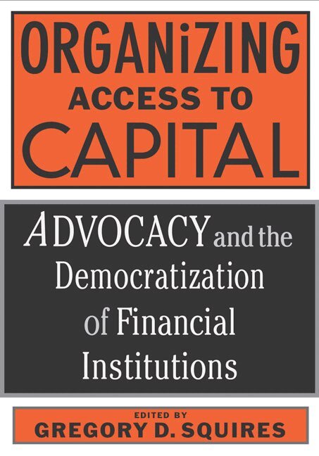 Gregory Squires, Gregory D. Squires, Gregory D Squires - Organizing Access to Capital, Häftad. Tillgänglighet: Tillfälligt slut