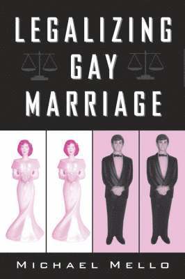 Michael Mello - Legalizing Gay Marriage, Inbunden. Tillgänglighet: Tillfälligt slut