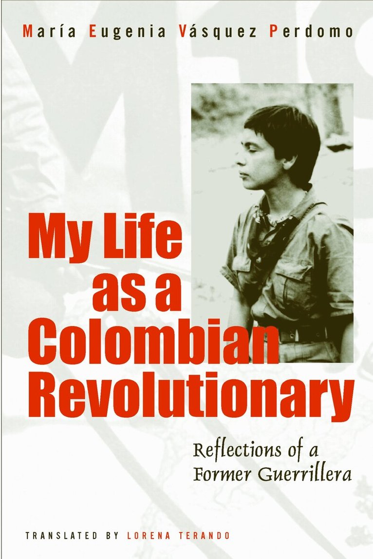Maria Eugenia Vasquez Perdomo - My Life As a Revolutionary, Inbunden. Tillgänglighet: Tillfälligt slut