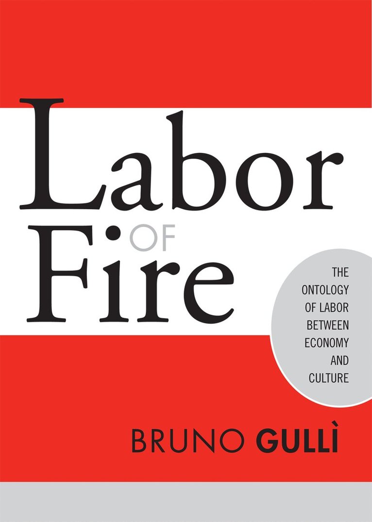 Bruno Gulli - Labor of Fire, Häftad. Tillgänglighet: Tillfälligt slut