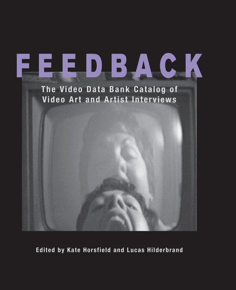Kate Horsfield, Lucas Hilderbrand - Feedback, Inbunden. Tillgänglighet: Tillfälligt slut