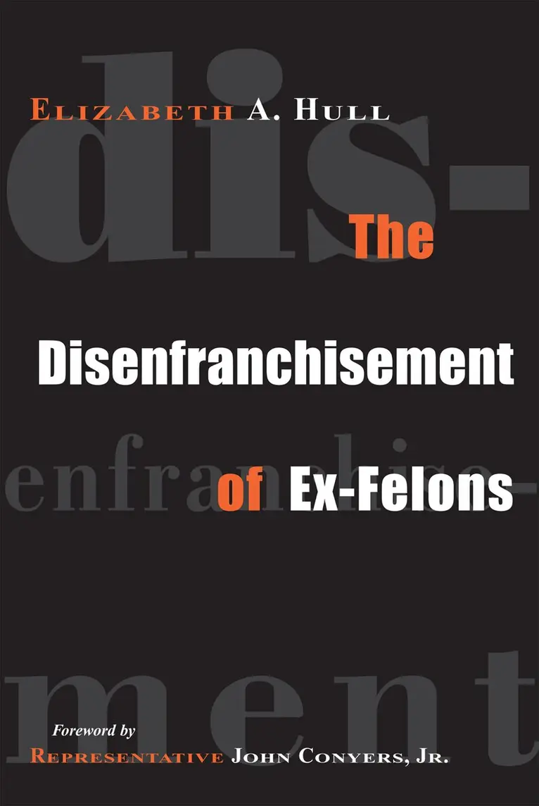 Elizabeth Hull - Disenfranchisement of Ex-Felons, Inbunden. Tillgänglighet: Tillfälligt slut