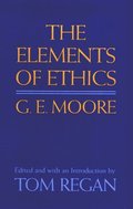 G E Moore: The Elements Of Ethics