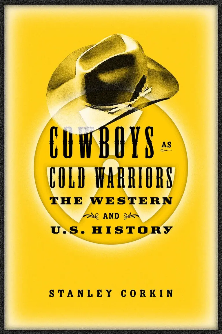 Stanley Corkin - Cowboys As Cold Warriors, Inbunden. Tillgänglighet: Tillfälligt slut