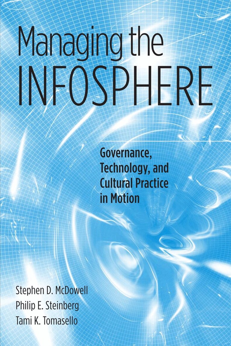 Stephen D. McDowell, Philip E. Steinberg, Tami K. Tomasello - Managing the Infosphere, Inbunden. Tillgänglighet: Tillfälligt slut