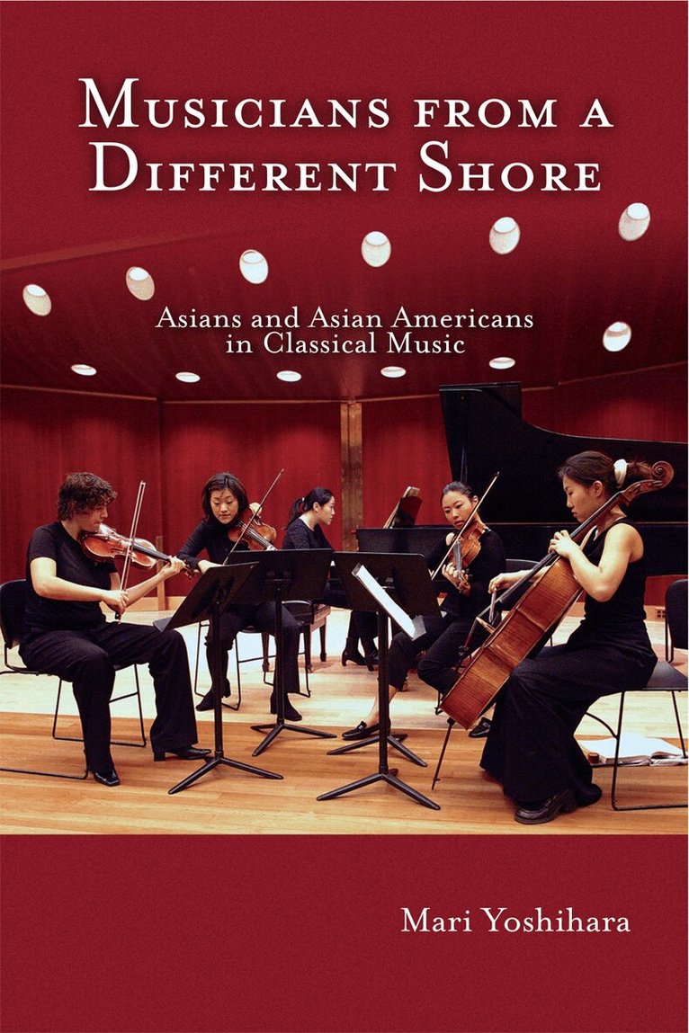 Mari Yoshihara - Musicians from a Different Shore, Inbunden. Tillgänglighet: Tillfälligt slut