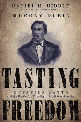 Daniel R. Biddle, Murray Dubin - Tasting Freedom, Inbunden. Tillgänglighet: Tillfälligt slut