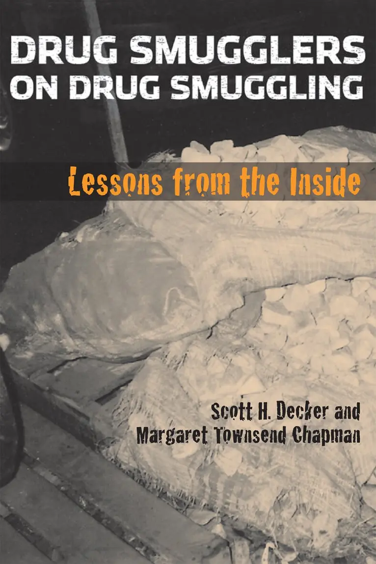 Scott H. Decker, Margaret Townsend Chapman - Drug Smugglers on Drug Smuggling, Inbunden. Tillgänglighet: Tillfälligt slut