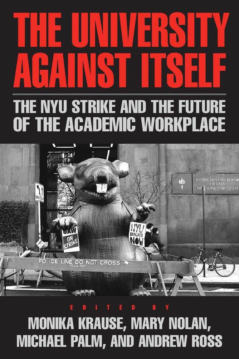 Monika Krause, Mary Nolan, Michael Palm, Andrew Ross - University Against Itself, Inbunden. Tillgänglighet: Tillfälligt slut