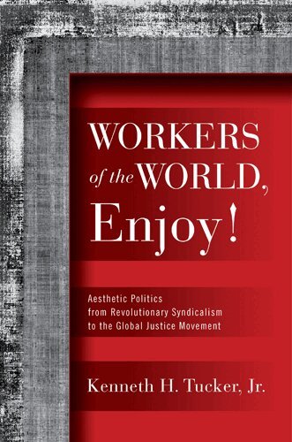 Kenneth H. Tucker - Workers of the World, Enjoy!, Häftad