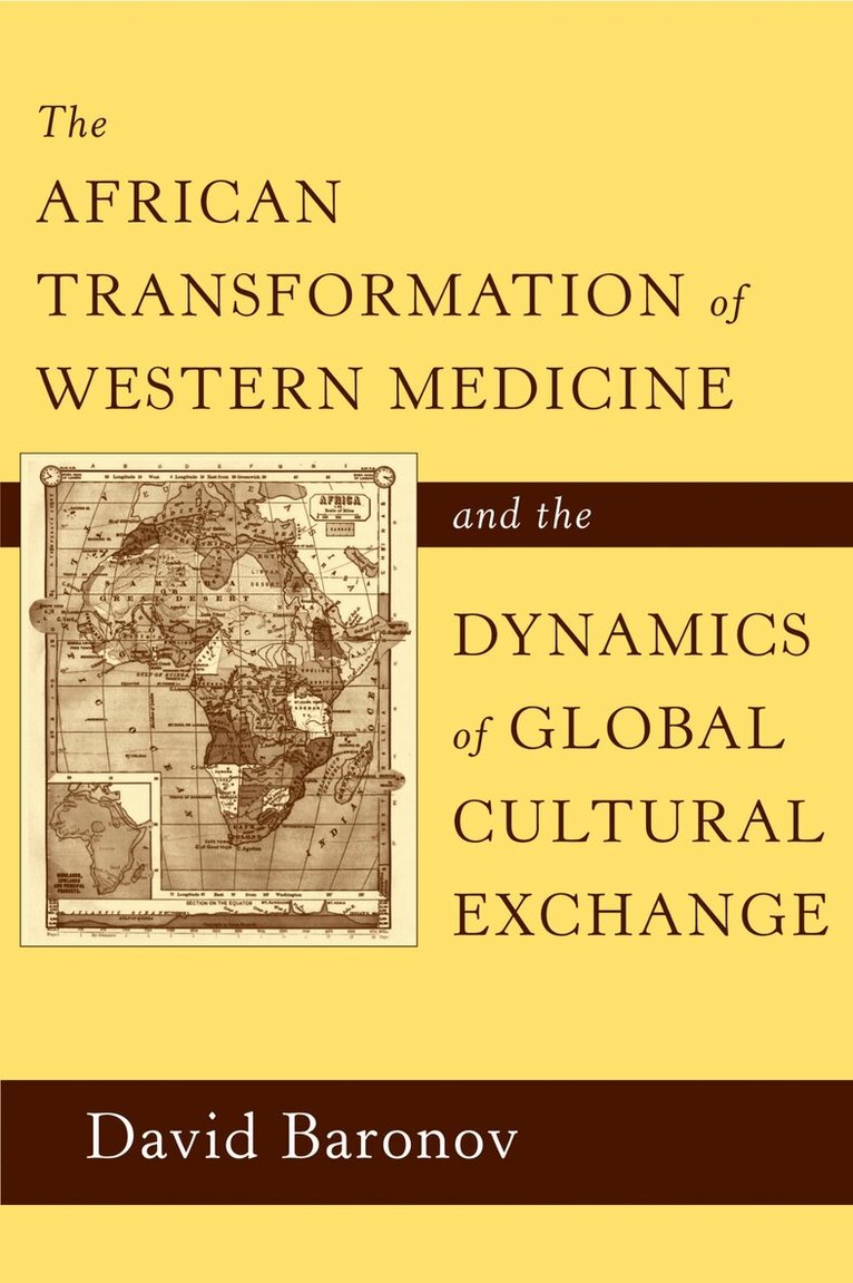 David Baronov - African Transformation of Western Medicine and the Dynamics of Global Cultural Exchange, Häftad