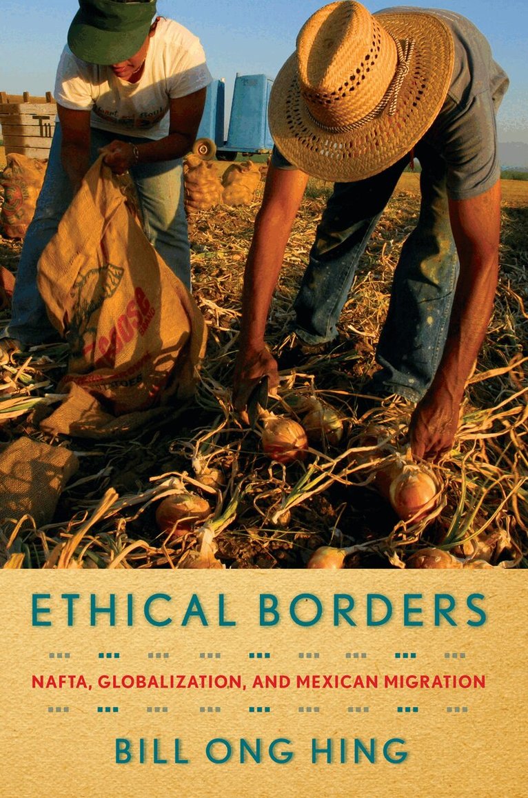 Bill Ong Hing - Ethical Borders, Inbunden. Tillgänglighet: Tillfälligt slut