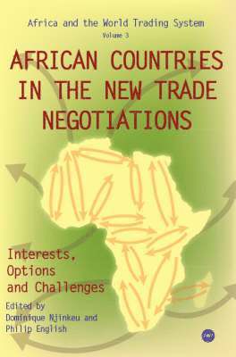 Dominique Njinkeu, Philip English - African Countries in the New Trade Negotiations, Interests, Options and Challenges, Häftad