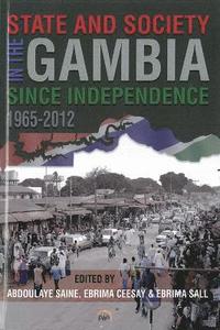 State And Society In The Gambia Since Independence