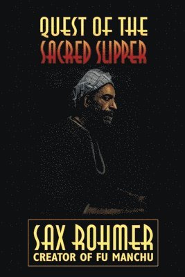 Sax Rohmer - Quest of the Sacred Slipper, Häftad