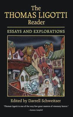 Darrell Schweitzer - Thomas Ligotti Reader, Inbunden