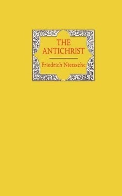 Friedrich Wilhelm Nietzsche - Antichrist, Inbunden