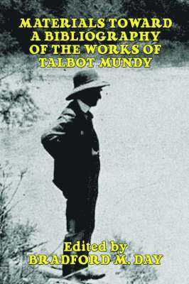Bradford M Day - Materials Toward a Bibliography of the Works of Talbot Mundy, Häftad. Tillgänglighet: Lägg i varukorg