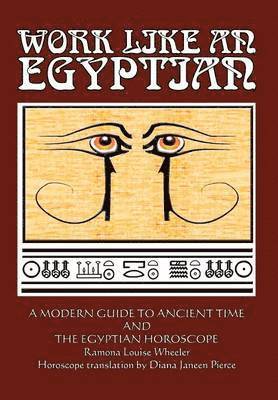 Ramona Louise Wheeler - Work Like an Egyptian, Inbunden. Tillgänglighet: Lägg i varukorg