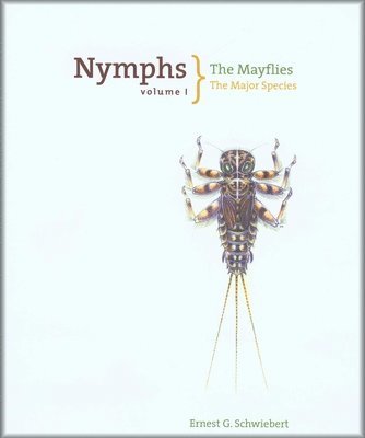 Ernest Schwiebert - Nymphs, The Mayflies, Inbunden. Tillgänglighet: Tillfälligt slut