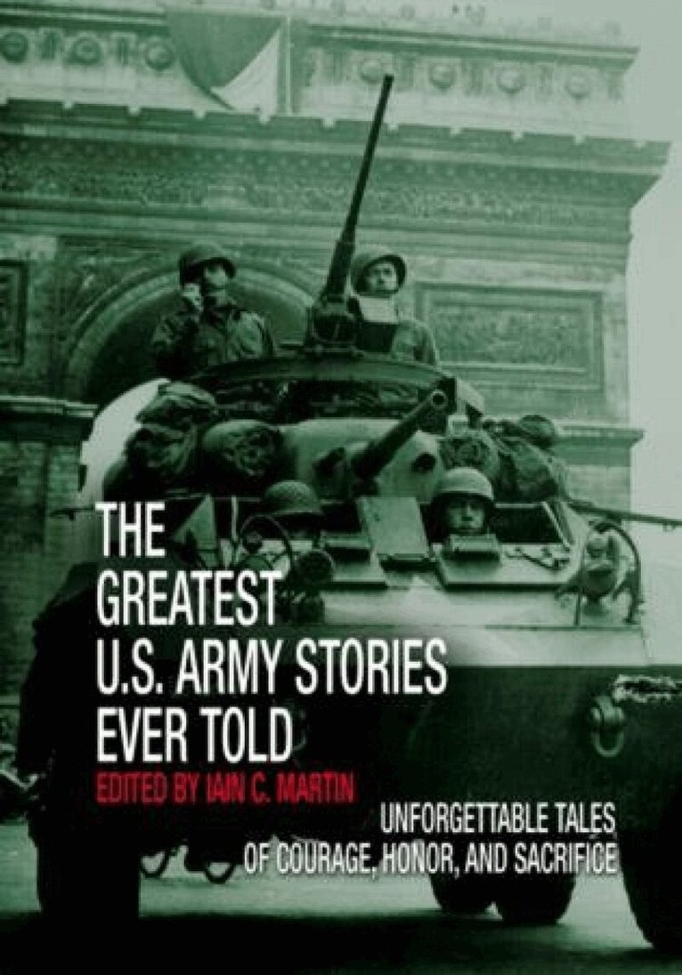 Iain Martin - Greatest U.S. Army Stories Ever Told, Inbunden. Tillgänglighet: Tillfälligt slut