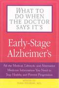 What To Do When The Doctor Says It's Early Stage Alzheimer's