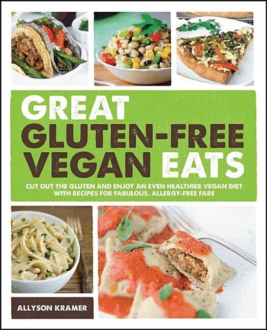 Allyson Kramer, Quayside - Great Gluten-Free Vegan Eats: Cut Out the Gluten and Enjoy an Even Healthier Vegan Diet with Recipes for Fabulous, Häftad
