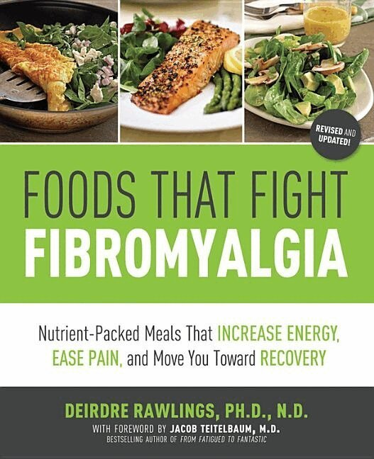 Deirdre Rawlings, Quayside - Foods That Fight Fibromyalgia: Nutrient-Packed Meals That Increase Energy, Ease Pain, and Move You Towards Recovery, Häftad