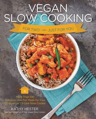 Kathy Hester - Vegan Slow Cooking for Two or Just for You, Häftad