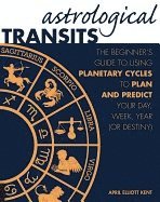 April Elliott Kent - Astrological Transits: The Beginner's Guide to Using Planetary Cycles to Plan and Predict Your Day, Week, Year (or Destiny), Häftad. Tillgänglighet: Lägg i varukorg