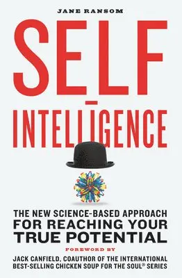 Jane Ransom - Self-Intelligence: The New Science-Based Approach for Reaching Your True Potential, Häftad. Tillgänglighet: Lägg i varukorg