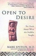Open to Desire: The Truth about What the Buddha Taught
