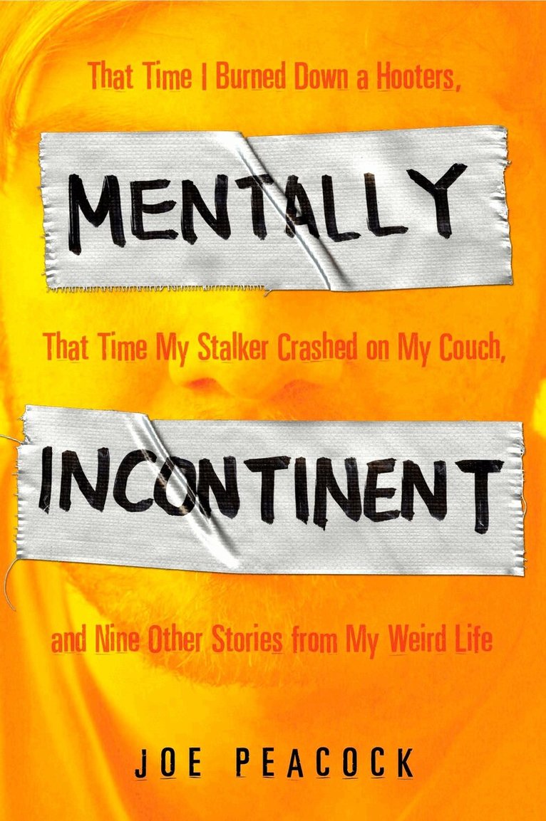 Joe Peacock - Mentally Incontinent, Häftad