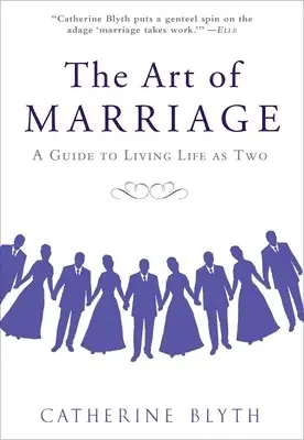 Catherine Blyth - The Art of Marriage: A Guide to Living Life as Two, Häftad. Tillgänglighet: Lägg i varukorg